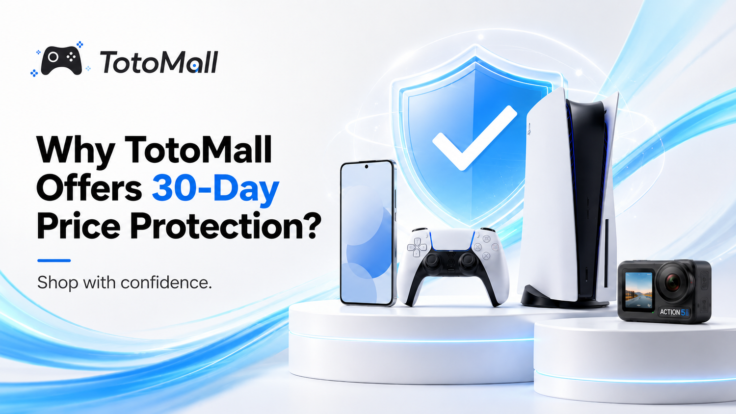Why TotoMall Offers 30-Day Price Protection？